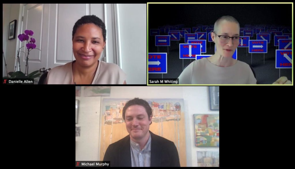 Screenshot from Zoom showing three windows. In the top left is Danielle Allen. In the top right is Sarah Whiting. And at the bottom is Michael Murphy.