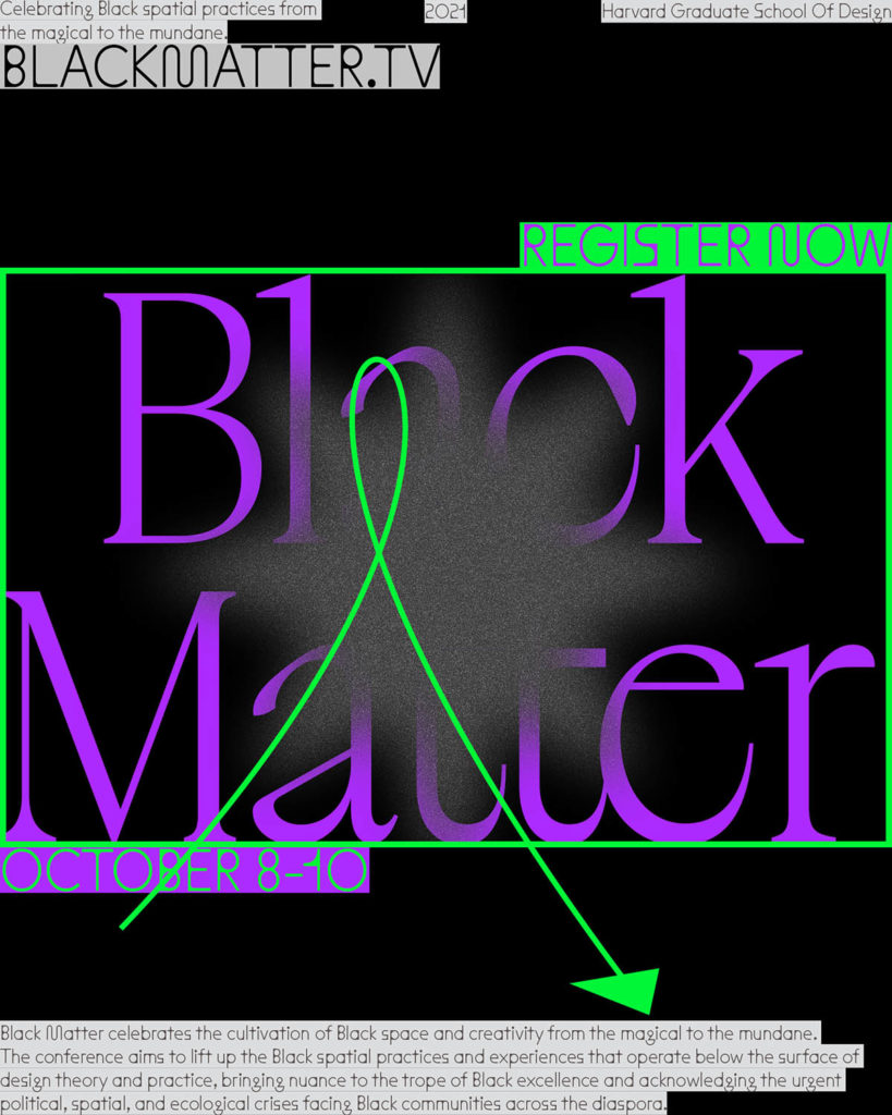 Black, grey, purple, and green graphic advertising Black in Design 2021: Black Matter.