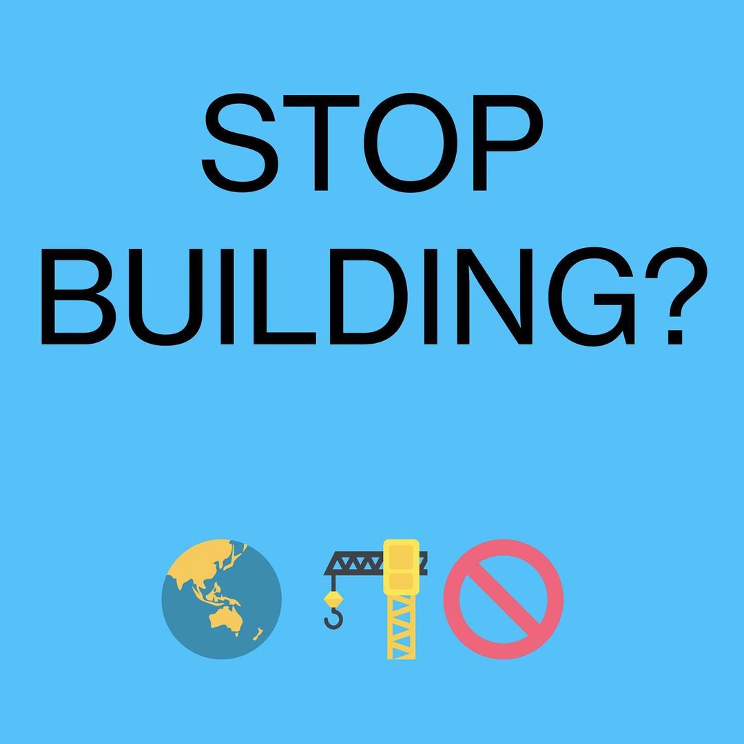 The text "Stop building?" on a blue background with emojis of the earth, a construction machine, and a stop sign.