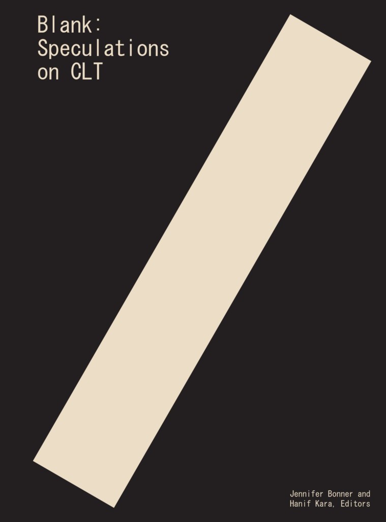 Cover of "Blank: Speculations on CLT" by Jennifer Bonner and Hanif Kara featuring a black background with a light brown rectangle laying diagonally across the front.