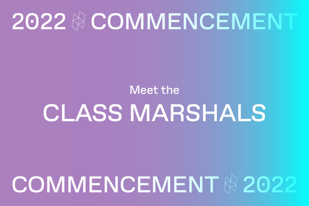 Graphic with a purple to blue gradient background and the text 2022 Commencement, Meet the Class Marshals, Commencement 2022.