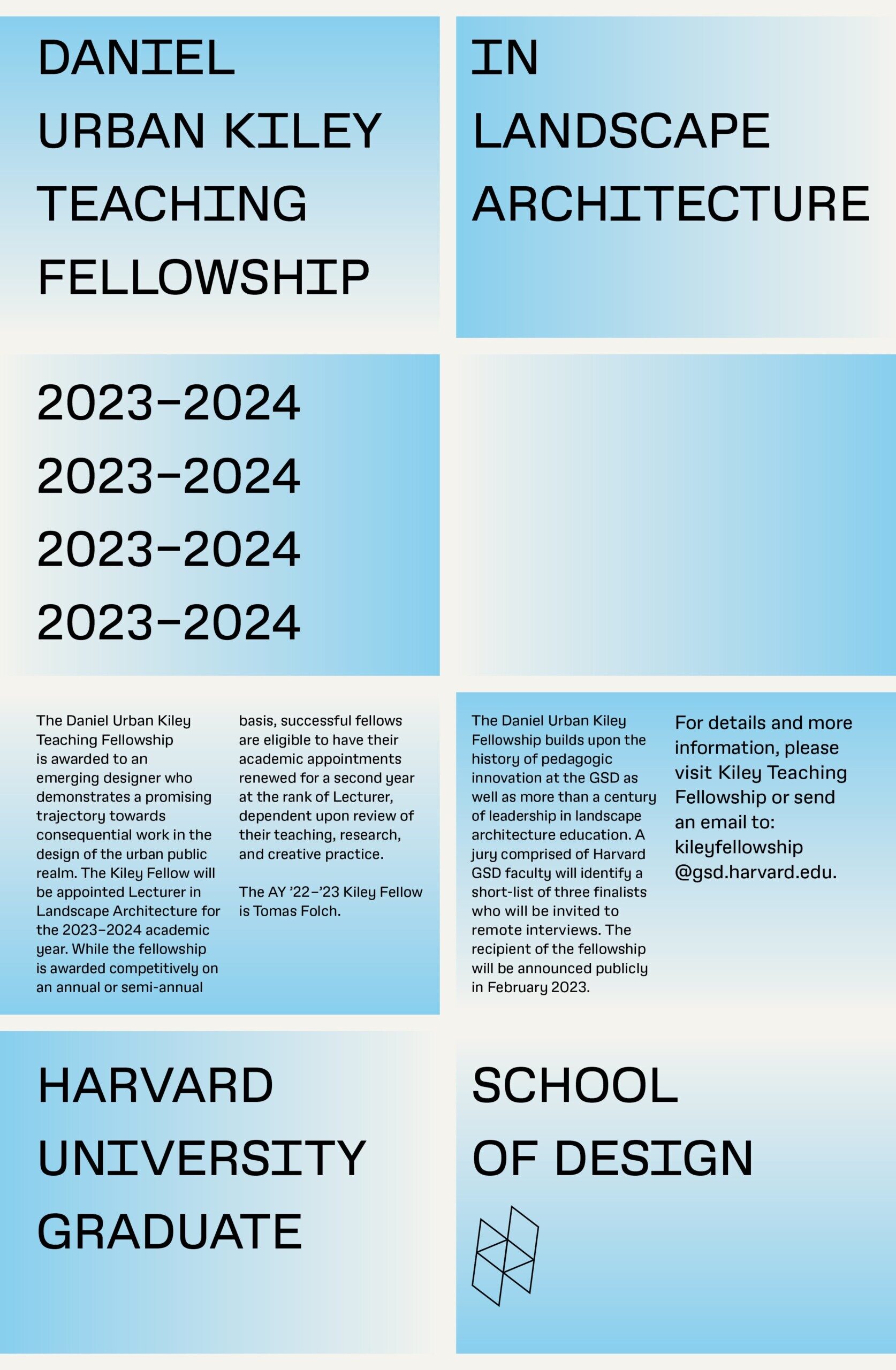 A blue and white poster promoting the Daniel Urban Kiley Fellowship 2023-2024, including information about the history of the award and the contact email kileyfellowship@gsd.harvard.edu.