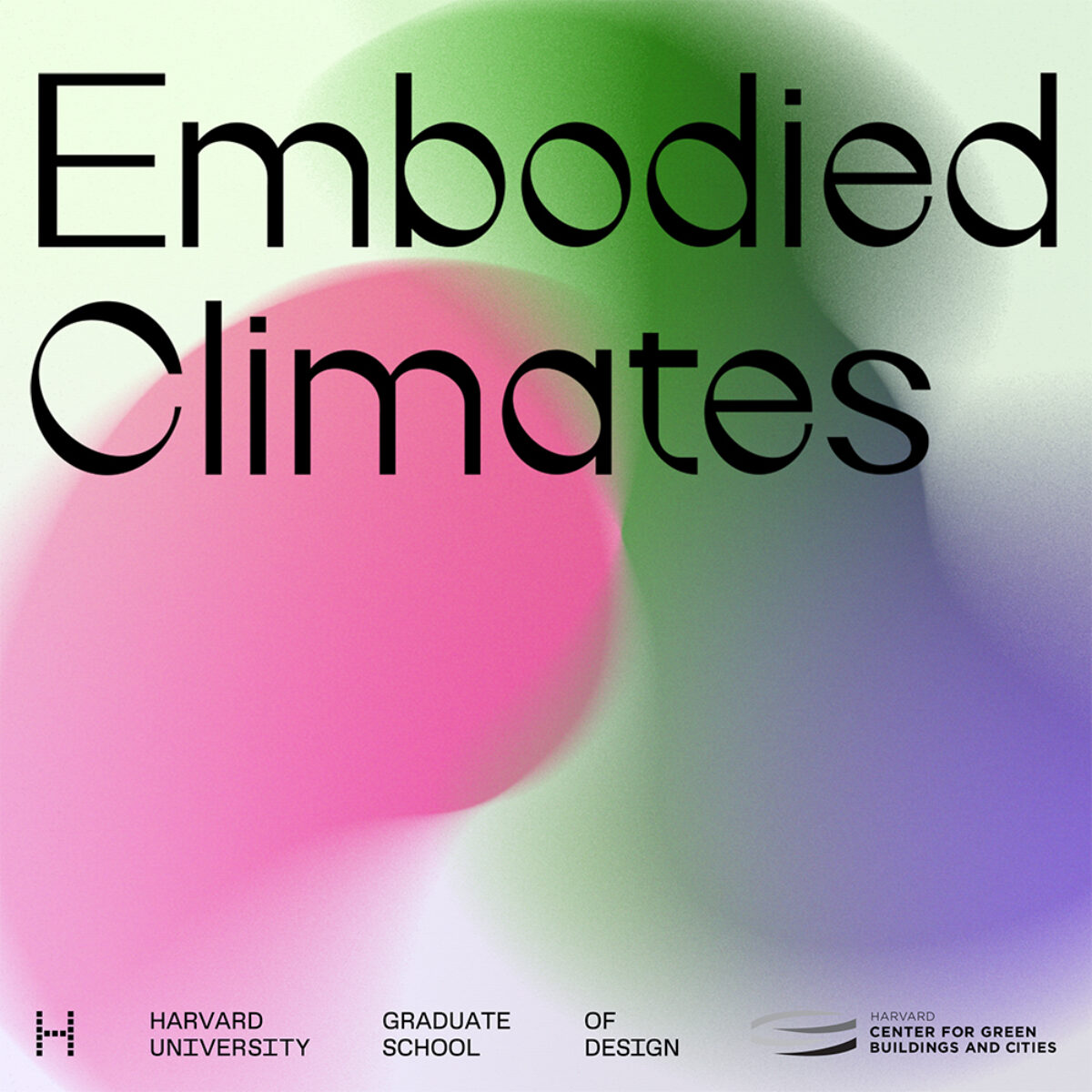 pink, green, and purple abstract swirls overlayed with text that reads Embodied Climates