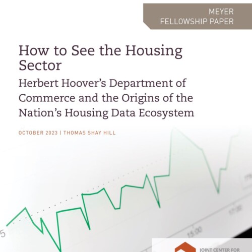Cover Image of Thomas Shay Hill's paper: How to See the Housing Sector Herbert Hoover’s Department of Commerce and the Origins of the Nation’s Housing Data Ecosystem