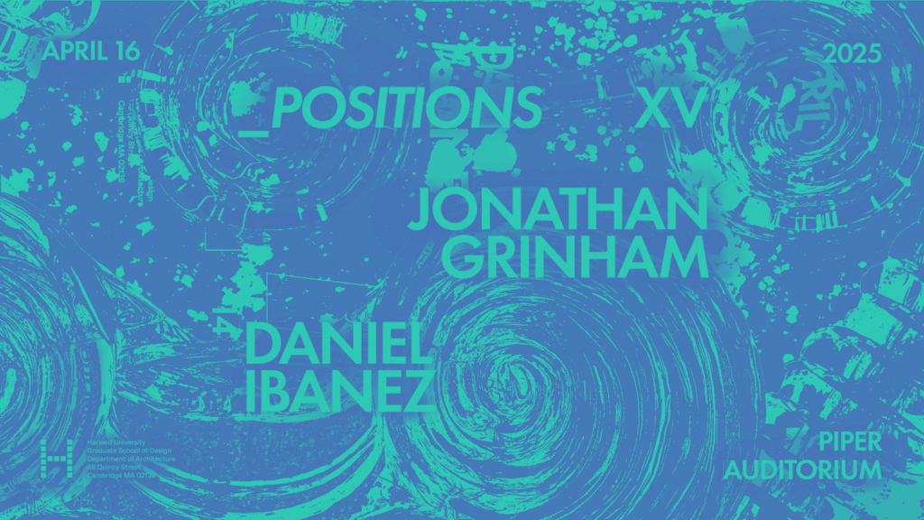 <span class="event-title-name">Jonathan Grinham & Daniel Ibanez</span> _POSITIONS XV