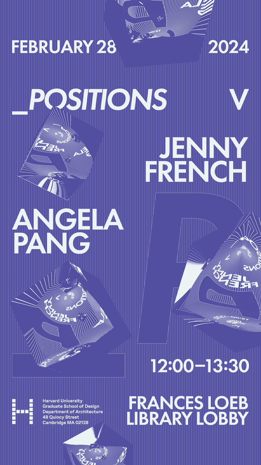 Portrait-format event poster for "_Positions V," a lecture at Harvard University Graduate School of Design featuring architects Jenny French and Angela Pang, held February 28, 2024, 12:00–13:30 in the Frances Loeb Library Lobby. The poster uses a monochromatic periwinkle color scheme with fine vertical line textures and scattered folded geometric forms resembling crumpled printed posters, alongside the series' large outlined "P" letterform.