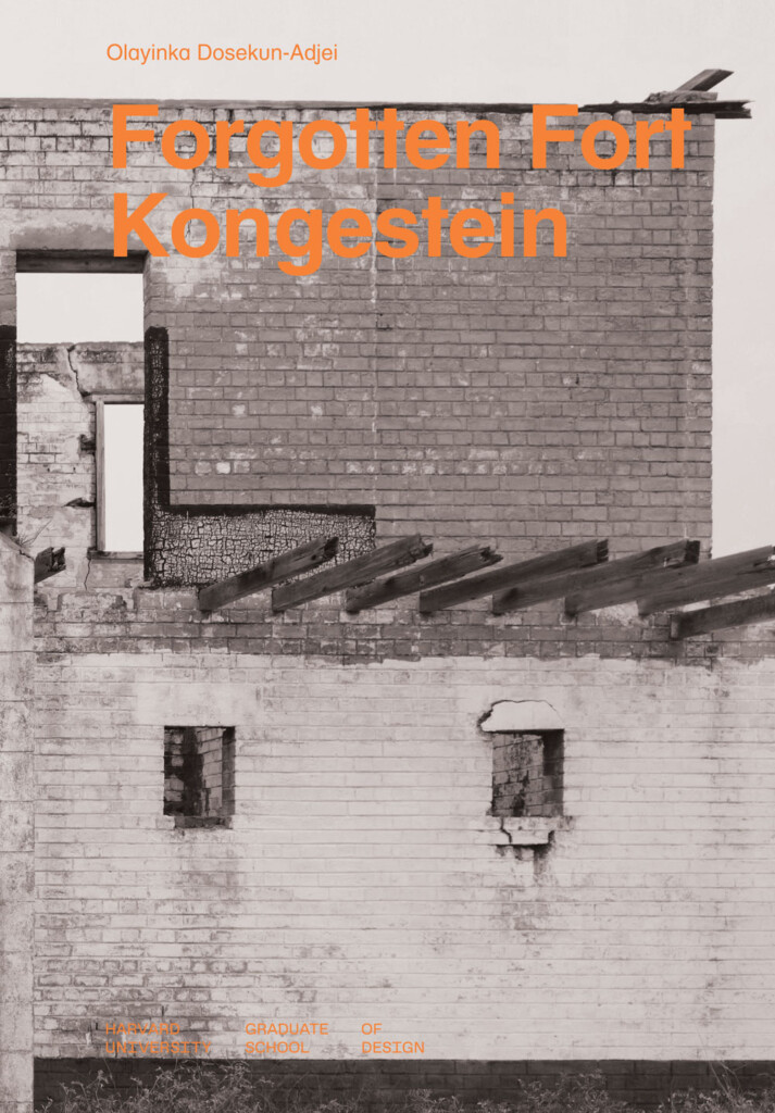 cover of the studio report Forgotten Fort Kongestein. Black and white photograph of an old, brick building with wood beams with the title of the publication overlayed in orange type.