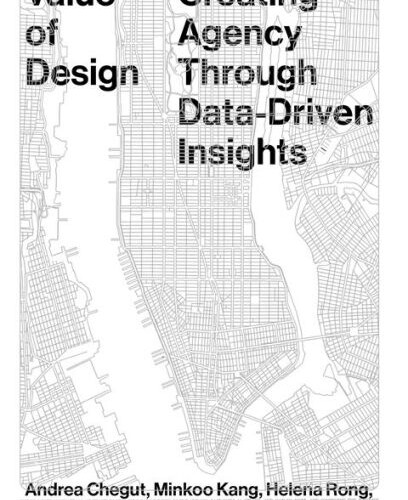Cover of Value of Design: Creating Agency Through Data-Driven Insights