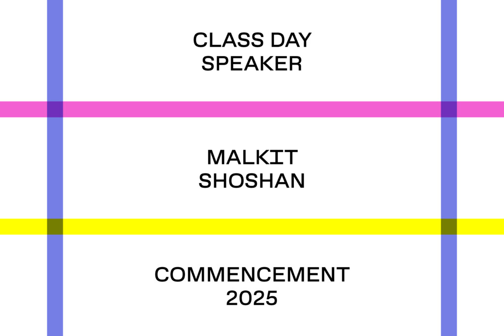 Graphic design featuring text 'Class Day Speaker Malkit Shoshan Commencement 2025' with horizontal magenta and yellow bars and vertical blue lines.