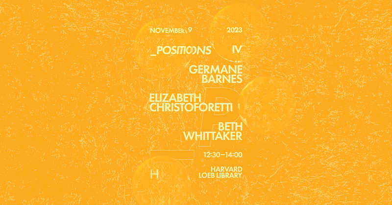 Poster for Positions event containing orange background with names of speakers.