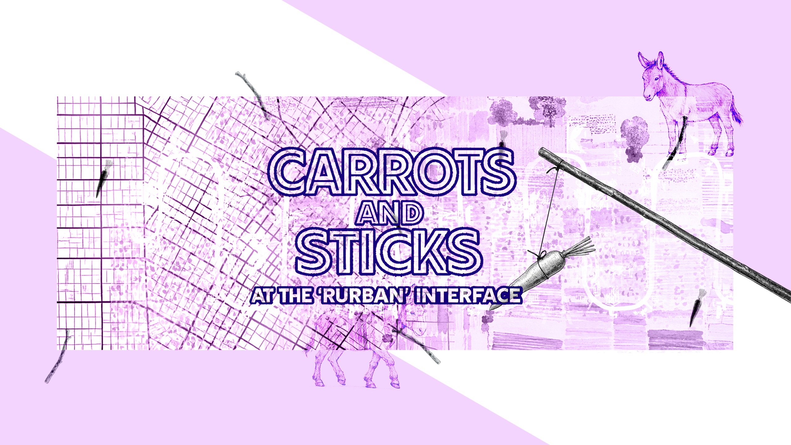 A purple-and-white graphic banner featuring layered map textures and hand-drawn illustrations of donkeys, carrots, and sticks. Large centered text reads “CARROTS AND STICKS,” with the subtitle “AT THE RURBAN INTERFACE.”
