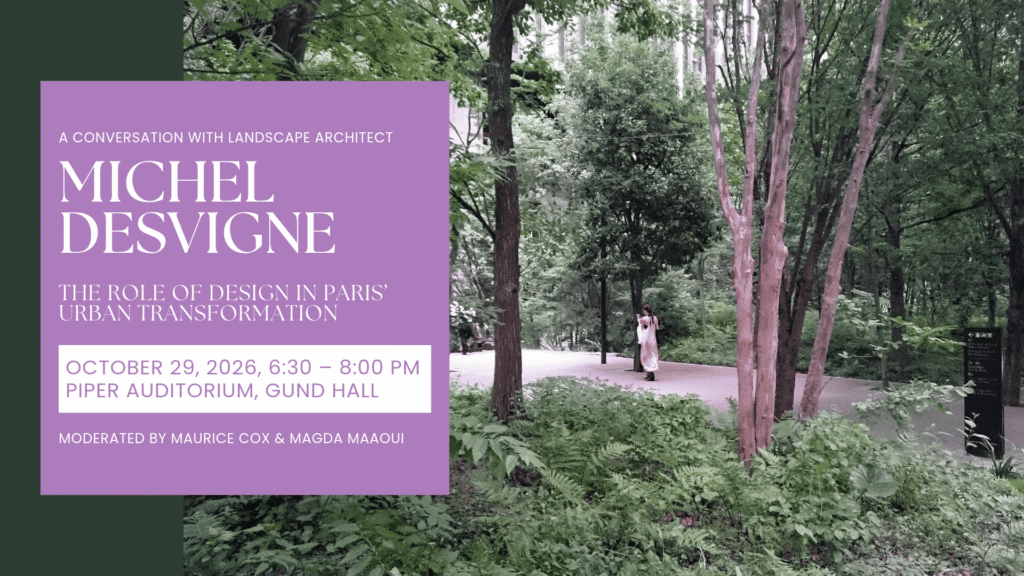 <span class="event-title-name">A Conversation with Michel Desvigne</span> The Role of Design in Paris’ Urban Transformation, Moderated by Maurice Cox and Magda Maaoui